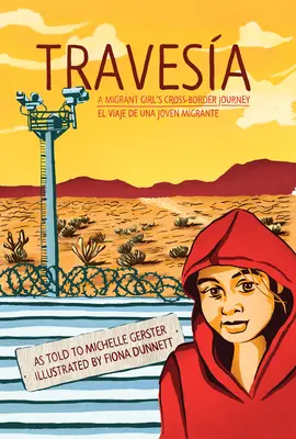 Travesa: Cesta migrantky cez hranice/El Viaje de Una Joven Migrante - Travesa: A Migrant Girl's Cross-Border Journey/El Viaje de Una Joven Migrante