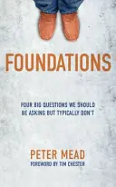 Základy: Štyri veľké otázky, ktoré by sme si mali klásť, ale zvyčajne si ich nekladieme - Foundations: Four Big Questions We Should Be Asking But Typically Don't