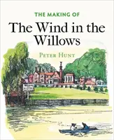 Tvorba knihy Vietor vo vŕbach - The Making of the Wind in the Willows