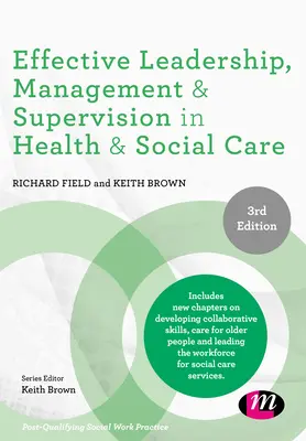 Efektívne vedenie, riadenie a dohľad v zdravotníctve a sociálnej starostlivosti - Effective Leadership, Management and Supervision in Health and Social Care