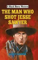 Muž, ktorý zastrelil Jesseho Sawyera - Man Who Shot Jesse Sawyer