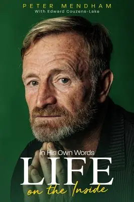 Vlastnými slovami: Život zvnútra - In His Own Words: Life on the Inside