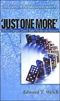 Už len jeden: Keď túžby neprijímajú „nie“ ako odpoveď - Just One More: When Desires Don't Take No for an Answer