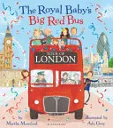 Prehliadka Londýna veľkým červeným autobusom kráľovského dieťaťa - Royal Baby's Big Red Bus Tour of London