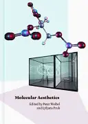 Molekulárna estetika [s 3-D okuliarmi] - Molecular Aesthetics [With 3-D Glasses]