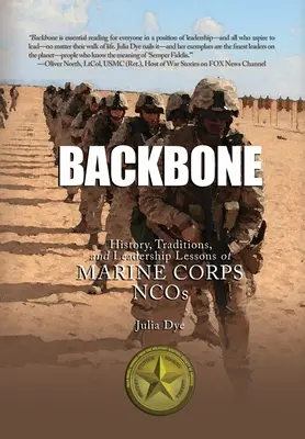 Chrbtica: História, tradície a vodcovské skúsenosti poddôstojníkov námornej pechoty - Backbone: History, Traditions, and Leadership Lessons of Marine Corps NCOs