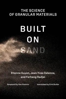 Postavené na piesku: Veda o zrnitých materiáloch - Built on Sand: The Science of Granular Materials