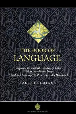 Kniha jazyka: Kniha jazyka: Duchovný slovník islamu - The Book of Language: Exploring the Spiritual Vocabulary of Islam