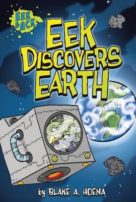 Eek objavuje Zem - Eek Discovers Earth