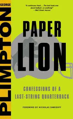 Papierový lev: Vyznanie zadáka z poslednej formácie - Paper Lion: Confessions of a Last-String Quarterback