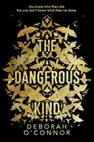 Nebezpečný druh - Thriller, ktorý vás prinúti pochybovať o každom, koho stretnete - Dangerous Kind - The thriller that will make you second-guess everyone you meet