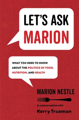 Spýtajme sa Marion, 74: Pýtajte sa Marion: Čo potrebujete vedieť o politike potravín, výživy a zdravia - Let's Ask Marion, 74: What You Need to Know about the Politics of Food, Nutrition, and Health