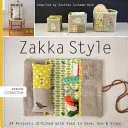 Zakka Style-Print-on-Demand-Edition: 24 projektov šitých s ľahkosťou na darovanie, používanie a radosť - Zakka Style-Print-on-Demand-Edition: 24 Projects Stitched with Ease to Give, Use & Enjoy