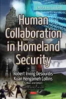 Spolupráca ľudí v oblasti vnútornej bezpečnosti - Human Collaboration in Homeland Security