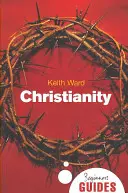Kresťanstvo: Sprievodca pre začiatočníkov - Christianity: A Beginner's Guide