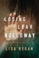 Strata Leah Hollowayovej - Losing Leah Holloway