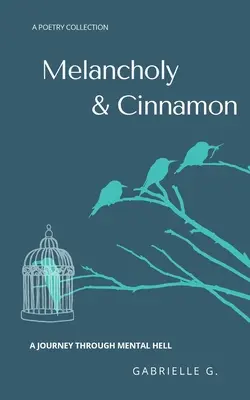 Melanchólia a škorica: Cesta duševným peklom - Melancholy & Cinnamon: A journey through mental hell