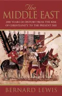 Blízky východ - 2000 rokov histórie od vzniku kresťanstva po súčasnosť - Middle East - 2000 Years Of History From The Rise Of Christianity to the Present Day