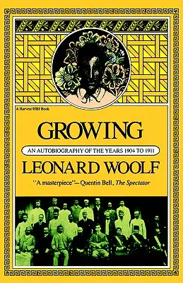 Rastúce: Autobiografia z rokov 1904 až 1911 - Growing: An Autobiography of the Years 1904 to 1911