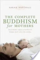 Kompletný budhizmus pre matky - The Complete Buddhism for Mothers