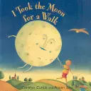 Vzal som mesiac na prechádzku - I Took the Moon for a Walk