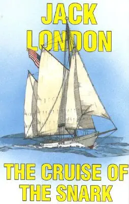 Plavba Snarka (The Cruise of the Snark) - The Cruise of the Snark