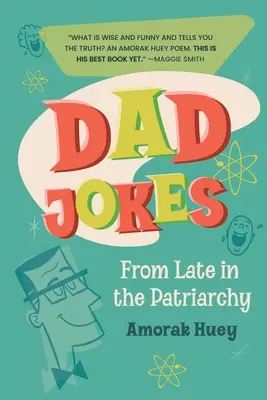 Otcovské vtipy z neskorého patriarchátu - Dad Jokes from Late in the Patriarchy