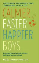 Pokojnejší, ľahší a šťastnejší chlapci - Calmer, Easier, Happier Boys