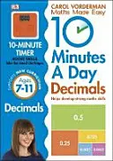 10 minút denne Desatinné čísla, vek 7-11 rokov (2. kľúčový stupeň) - podporuje národné učebné osnovy, pomáha rozvíjať silné matematické zručnosti - 10 Minutes A Day Decimals, Ages 7-11 (Key Stage 2) - Supports the National Curriculum, Helps Develop Strong Maths Skills
