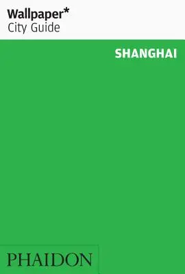 Tapety* Sprievodca mestom Šanghaj - Wallpaper* City Guide Shanghai
