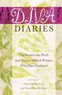 Denníky D.I.V.A.; Cesta k doktorátu a príbehy černošských žien, ktoré vydržali - D.I.V.A. Diaries; The Road to the Ph.D. and Stories of Black Women Who Have Endured