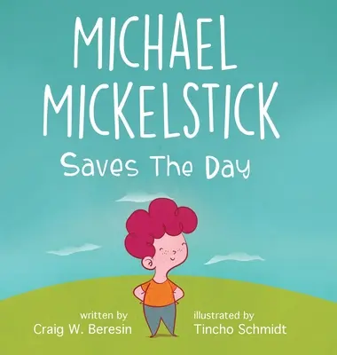 Michael Mickelstick zachraňuje deň - Michael Mickelstick Saves The Day