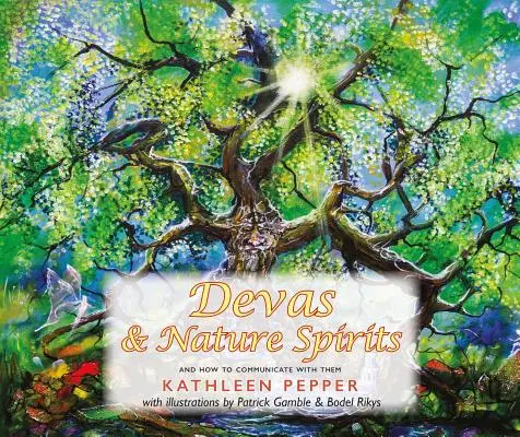 Dévovia a duchovia prírody: A ako s nimi komunikovať - Devas and Nature Spirits: And How to Communicate with Them