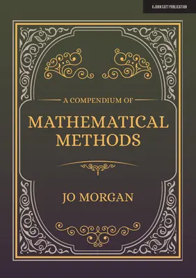 Kompendium matematických metód: Príručka pre učiteľov škôl - A Compendium of Mathematical Methods: A Handbook for School Teachers
