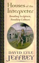 Domy tlmočníka: Čítanie Písma, čítanie kultúry - Houses of the Interpreter: Reading Scripture, Reading Culture
