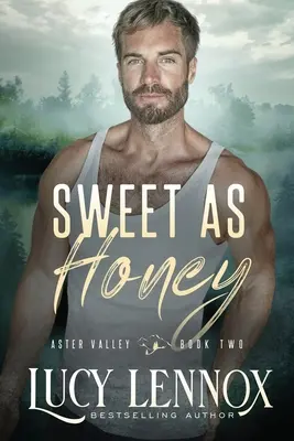 Sladká ako med: An Aster Valley Novel - Sweet as Honey: An Aster Valley Novel