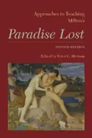 Prístupy k vyučovaniu Miltonovho Strateného raja: Druhé vydanie - Approaches to Teaching Milton's Paradise Lost: Second Edition