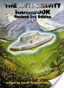 Príručka o antigravitácii: Rozšírené a revidované tretie vydanie - The Anti-Gravity Handbook: Expanded and Revised Third Edition