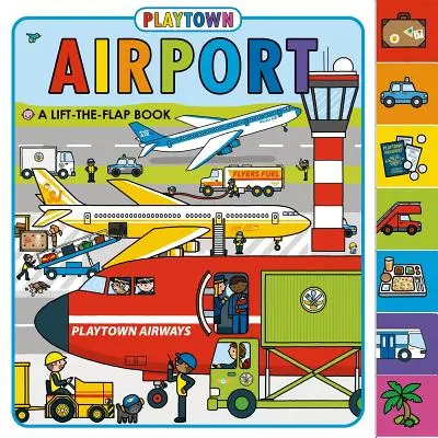 Playtown: Letisko: Knižka s klapkami - Playtown: Airport: A Lift-The-Flap Book