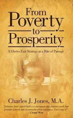 Od chudoby k prosperite: Stratégia odchodu z geta ako prechodový rituál - From Poverty to Prosperity: A Ghetto Exit Strategy as a Rite of Passage