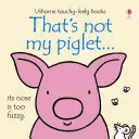 To nie je moje prasiatko... - That's not my piglet...