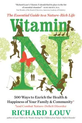 Vitamín N: Základný sprievodca životom bohatým na prírodu - Vitamin N: The Essential Guide to a Nature-Rich Life