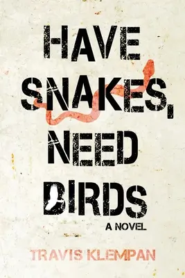 Majú hady, potrebujú vtáky - Have Snakes, Need Birds