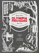 Olympia Provisions: Údeniny a príbehy z americkej údeninárne [kuchárska kniha] - Olympia Provisions: Cured Meats and Tales from an American Charcuterie [A Cookbook]