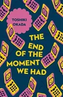 Koniec chvíle, ktorú sme mali - The End of the Moment We Had
