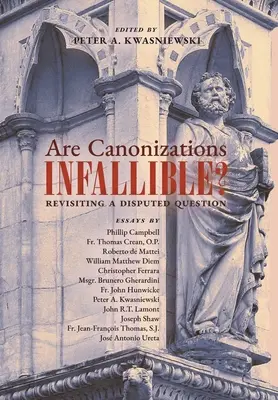 Sú kanonizácie neomylné? Nepoškvrnené svätenie: Opätovné prehodnotenie spornej otázky - Are Canonizations Infallible?: Revisiting a Disputed Question