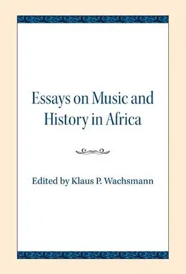 Eseje o hudbe a histórii v Afrike - Essays on Music and History in Africa