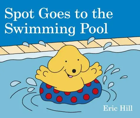 Spot ide na kúpalisko - Spot Goes to the Swimming Pool