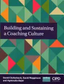 Budovanie a udržiavanie kultúry koučovania - Building and Sustaining a Coaching Culture