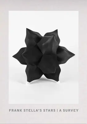 Hviezdy Franka Stellu: Prieskum - Frank Stella's Stars: A Survey